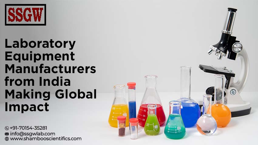 Laboratory Equipment Manufacturers from India Making Global Impact