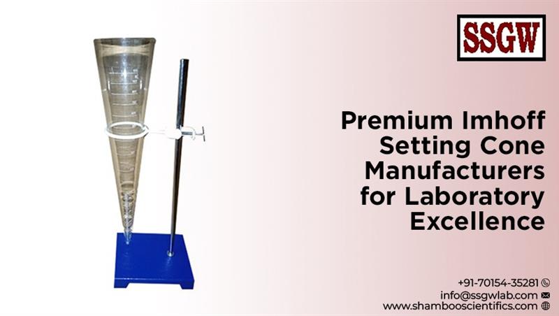Premium Imhoff Setting Cone Manufacturers for Laboratory Excellence