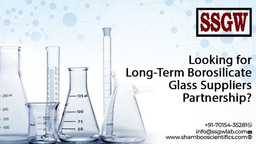 Looking for Long-Term Borosilicate Glass Suppliers Partnership?