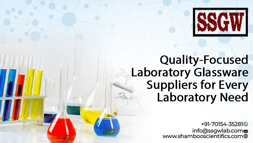 Quality-Focused Laboratory Glassware Suppliers for Every Laboratory Need